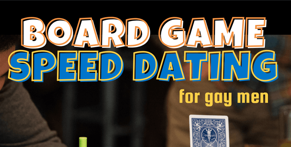 Board Game Speed Dating for Gay Men at Kbird DC